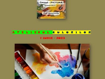 Atelierul Culorilor – 1 iunie 2023